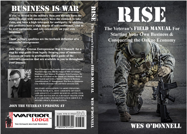 Rise, The Veteran's Field Manual For Starting Your Own Business by Wes O'Donnell