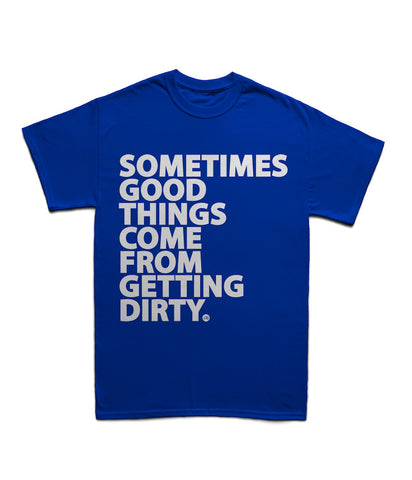 SOMETIMES GOOD SHIRT - MORE COLORS