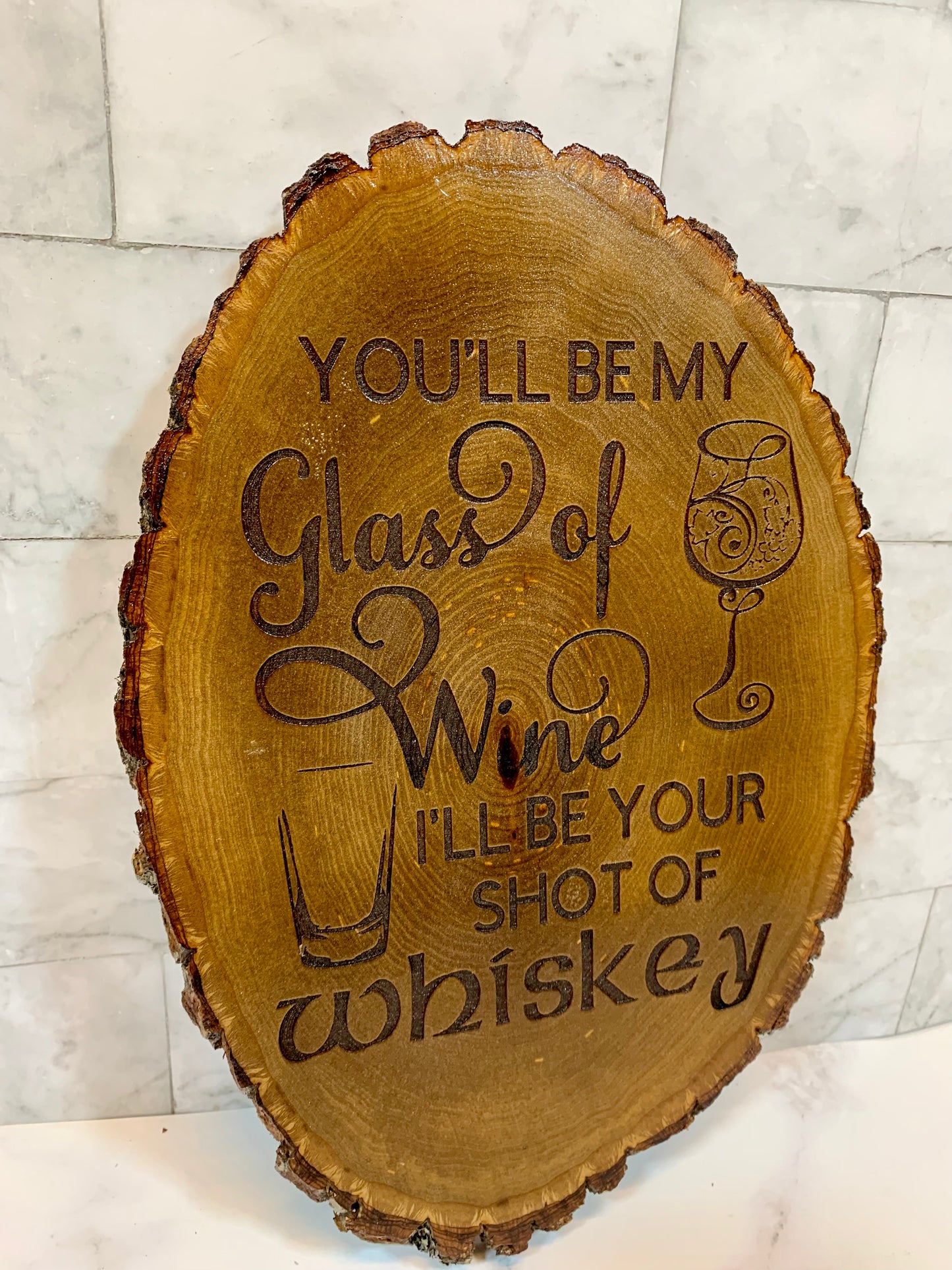 You’ll Be My Glass Of Wine I’ll Be Your Shot Of Whiskey Live Edge Wood Sign - MixMatched Creations