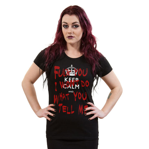 Keep Calm and Fuck You Ladies T-Shirt