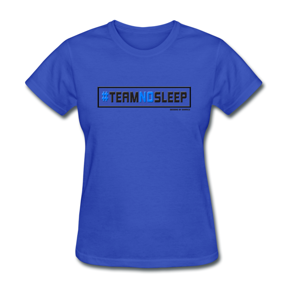 #TeamNoSleep Ladies T-Shirt - royal blue