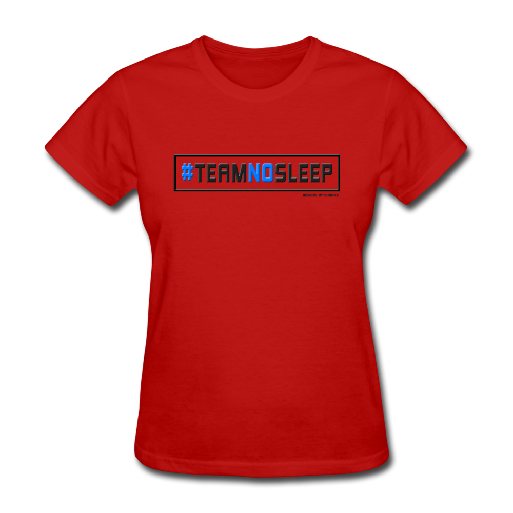 #TeamNoSleep Ladies T-Shirt - red