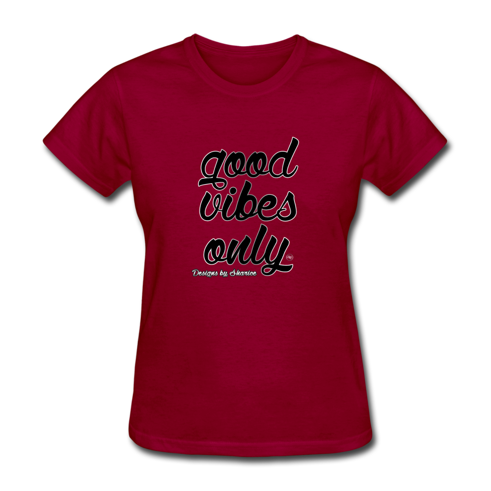 Good Vibes Only Ladies T-Shirt - dark red