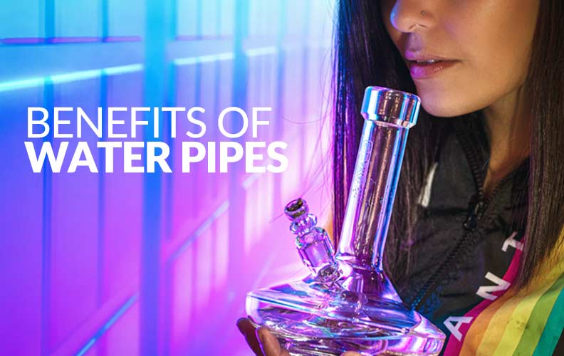 Benefits of Water Pipes bongs