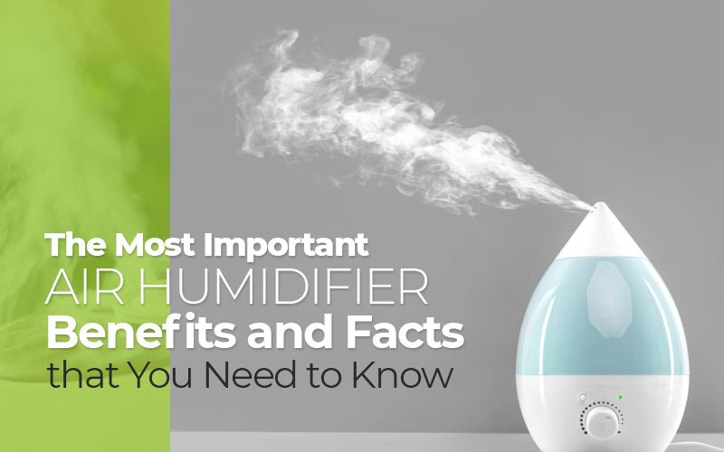 most-important-air-humidifier-benefits-and-facts-that-you-need-to-know