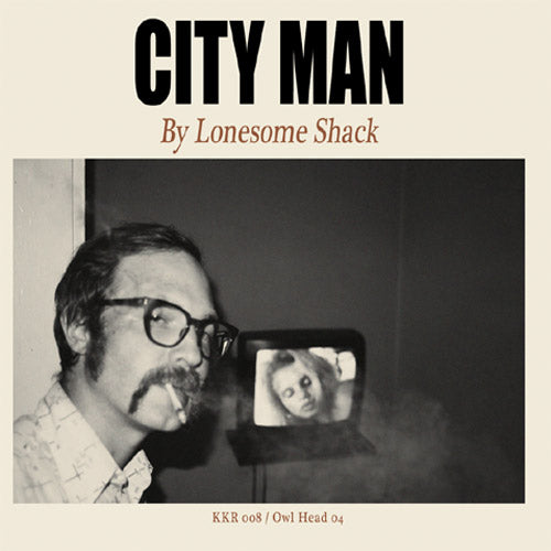 Lonesome Shack City Man