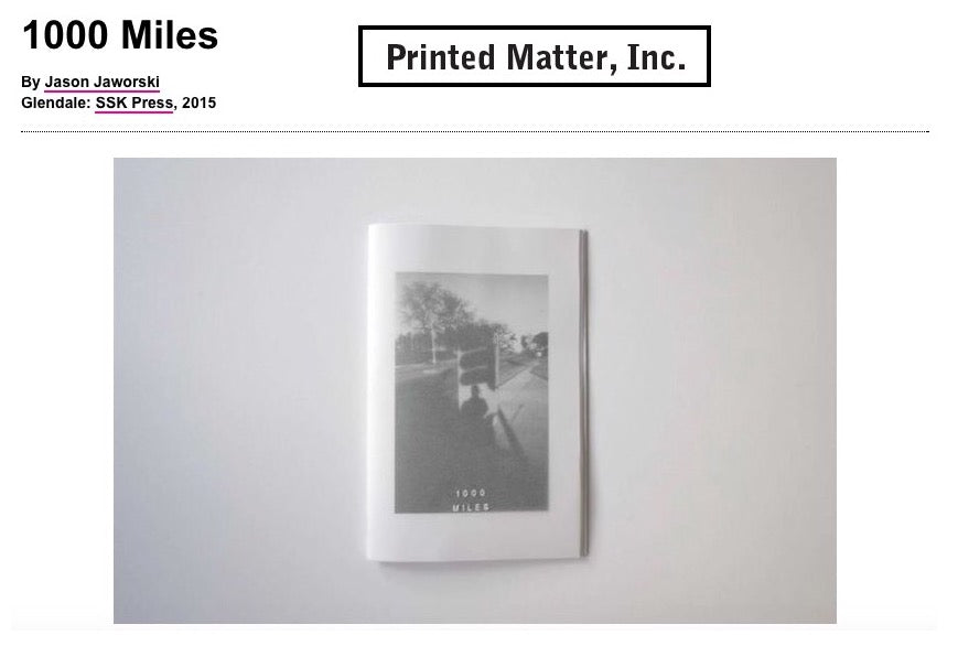 Jason Jaworski SSK Press 1000 Miles Photobook Zine Printed Matter