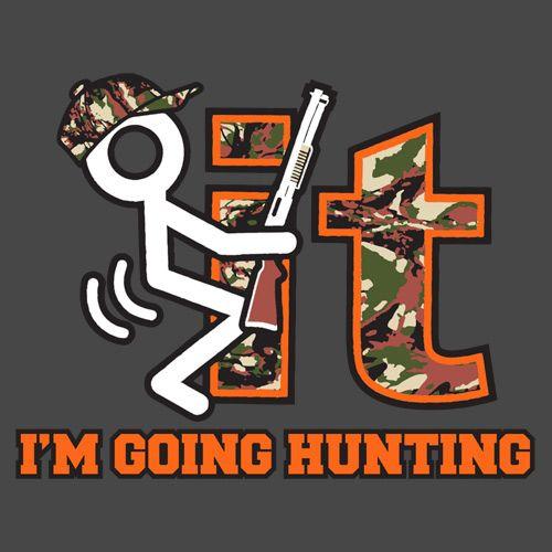 F It I'm Going Hunting Novelty Gift Deer Graphic Sarcastic Funny Men's T-Shirt