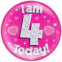 'I AM 4 TODAY' Jumbo Badge