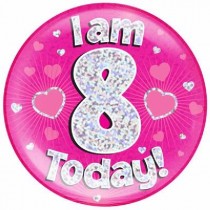 'I AM 8 TODAY' Jumbo Badge