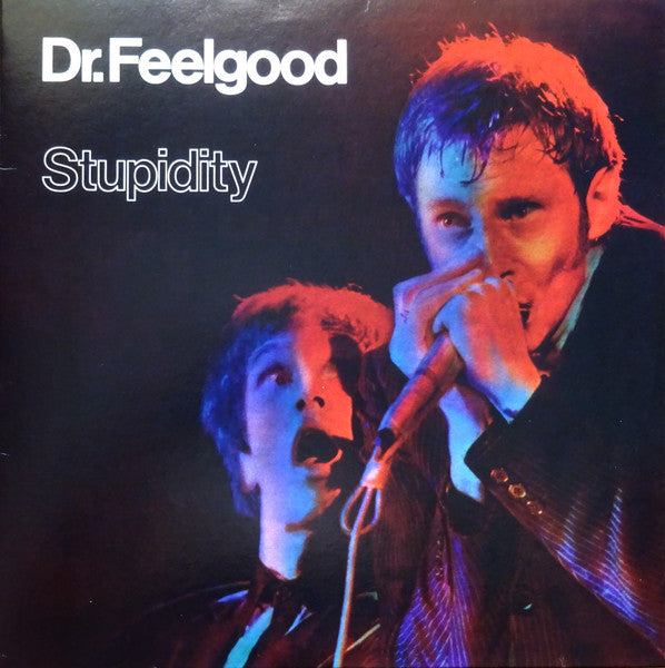 DR.FEELGOOD (ドクター・フィールグッド) - Stupidity (UK Ltd.Reissue 