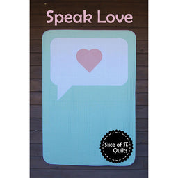 Speak Love Quilt Pattern