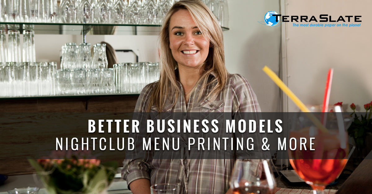Better Business Models: Nightclub Menu Printing & More