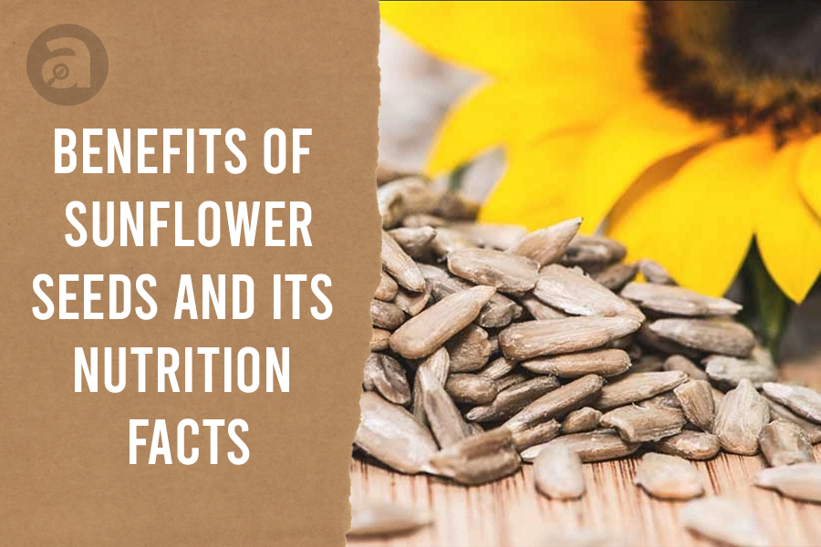 Sunflower Seeds: Benefits and Nutritional Facts - Anveshan
