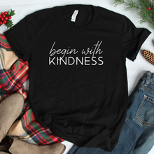 Load image into Gallery viewer, Begin With Kindness Tee

