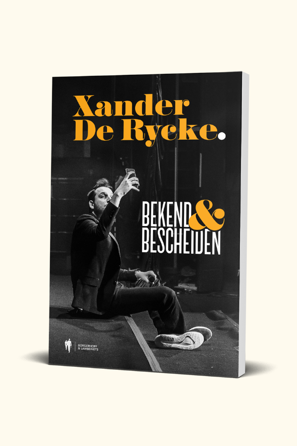 schuif Beurs vervaldatum Xander De Rycke — BEKEND & BESCHEIDEN (GESIGNEERD BOEK) – Working Class  Heroes Official Webshop