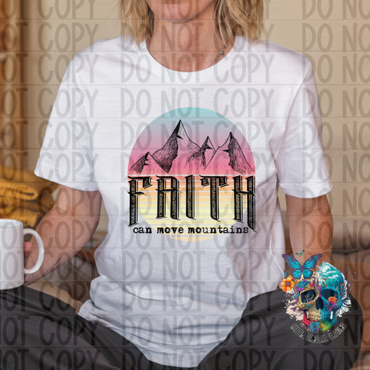Faith Can Move Mountains Ready to Press Sublimation and DTF Transfer