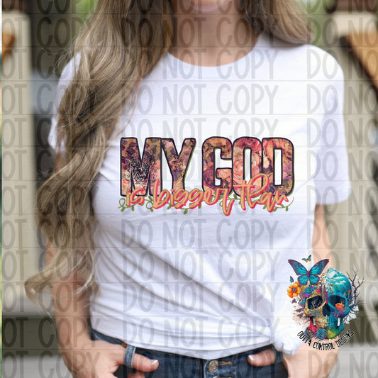 My God is Bigger Ready to Press Sublimation and DTF Transfer