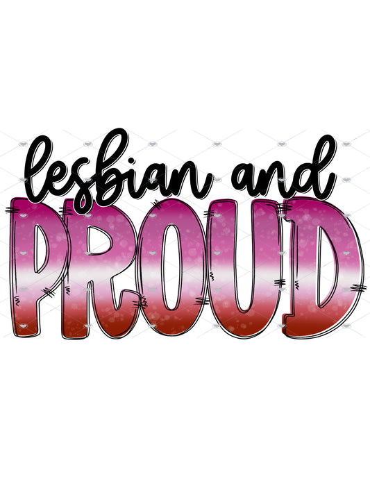 Lesbian and Proud Ready To Press Sublimation Transfer