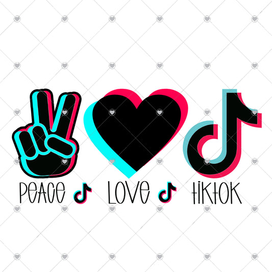 Peace Love Tik Tok Black Ready To Press Sublimation and DTF Transfer