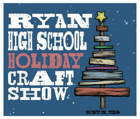 Denton Ryan High School Holiday Craft Show 2019