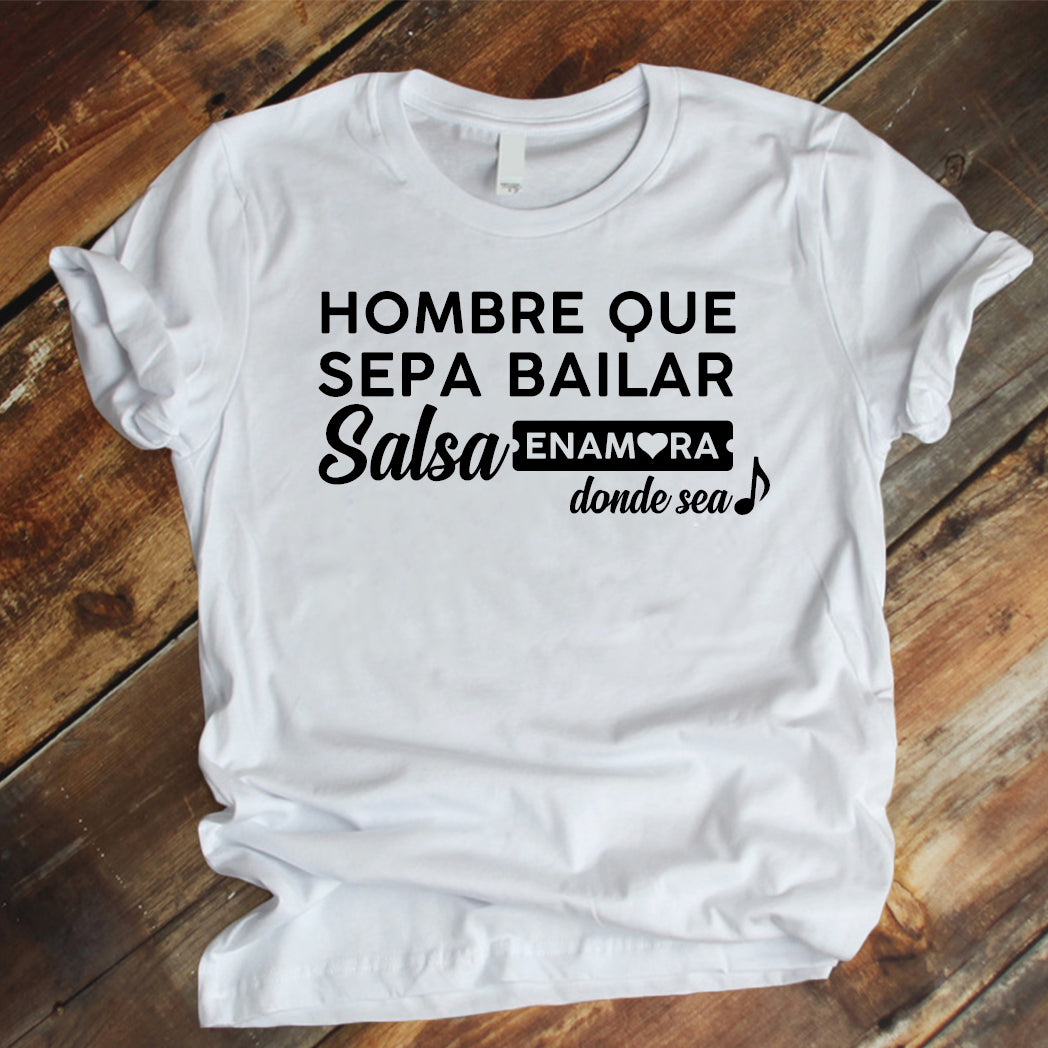 Camiseta Estampada T Shirt Hombre Que Sepa Bailar Salsa A Tu Estilo Boutique