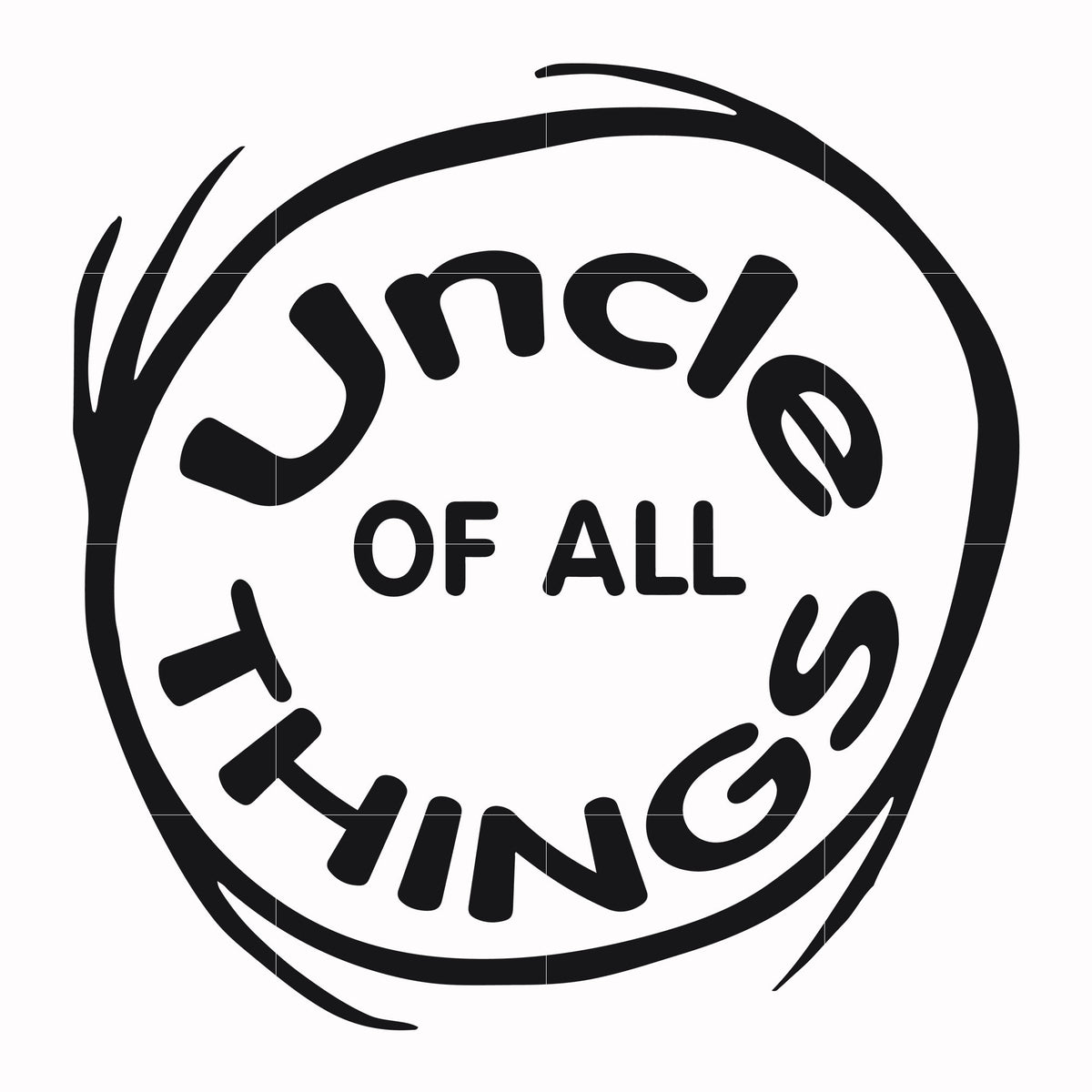 Uncle Of All Things Dr Seuss Svg Dr Seuss Quotes Digital File Svgtrending