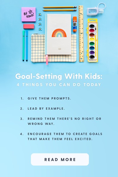 Goal Setting with Kids: 4 Things You Can Do Today - StartToday.com