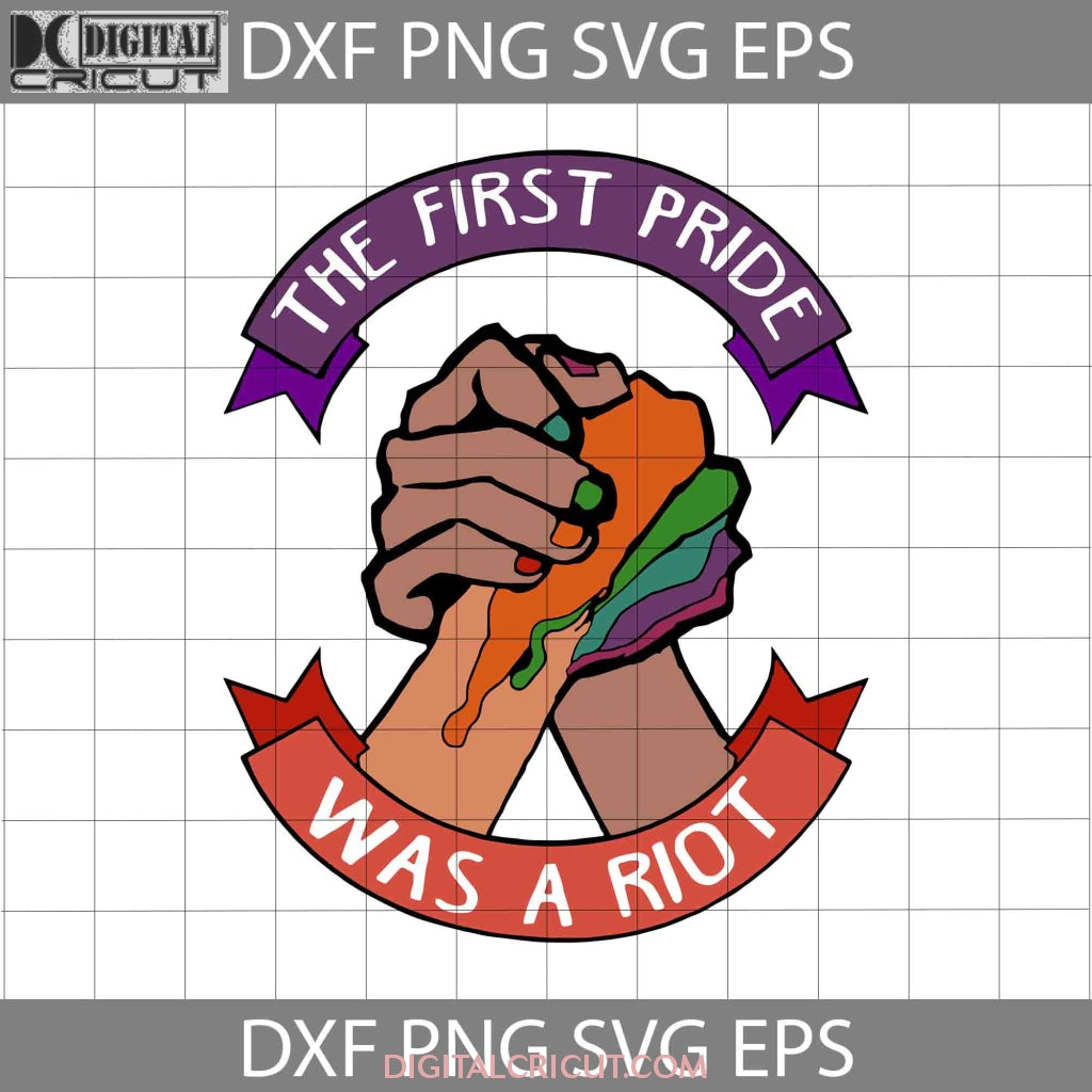 The First Pride Was A Riot Svg Lgbt Svg Cricut File Clipart Svg P Digitalcricut 9541