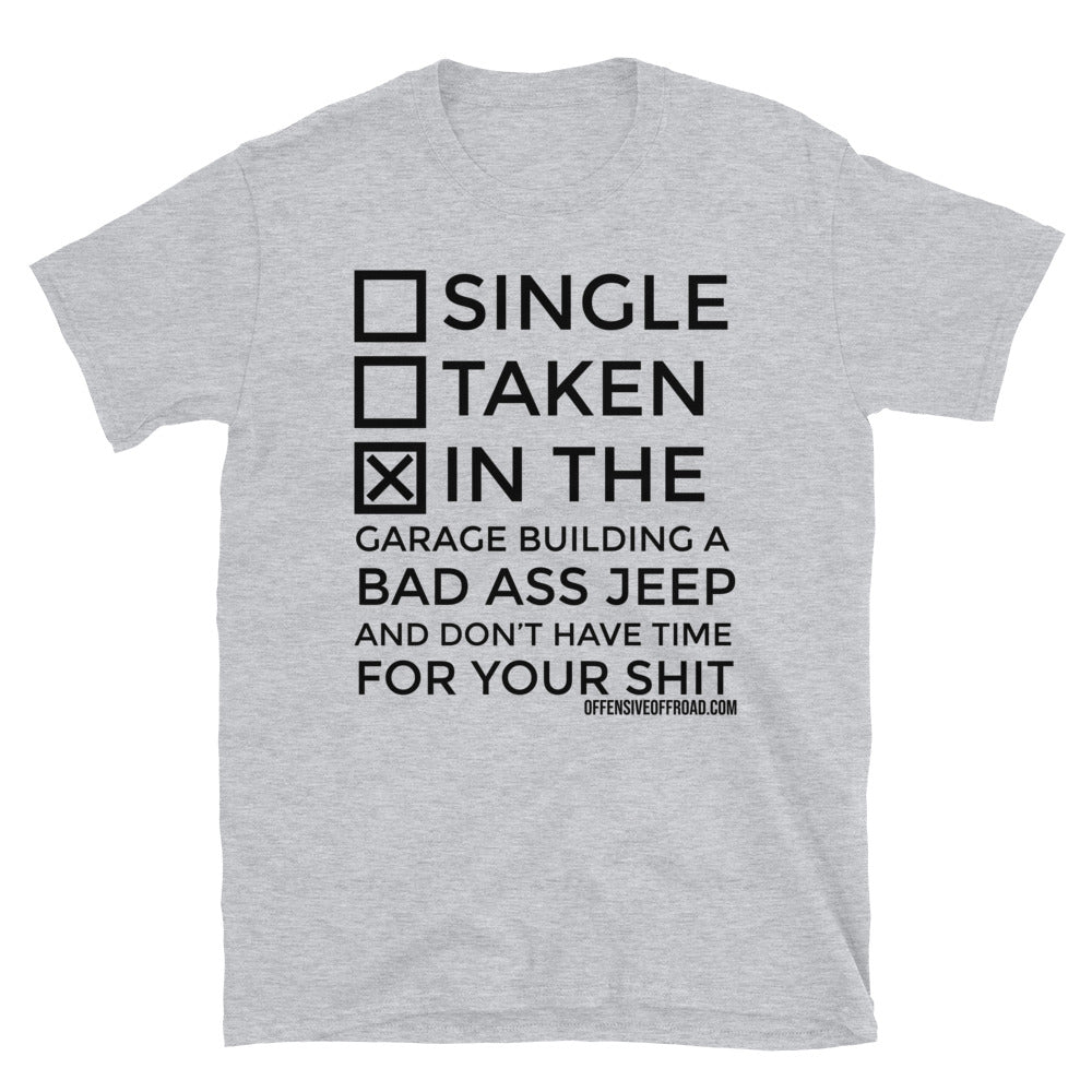 codygrimes Single Taken Dont Have Time Unisex Short-Sleeve T-Shirt