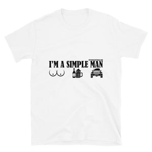moniquetoohey I'm A Simple Man Unisex Short-Sleeve T-Shirt