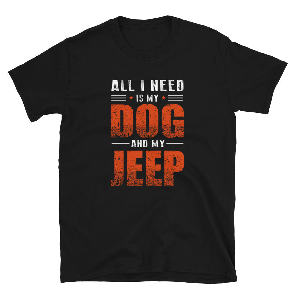 moniquetoohey All I Need is my Dog and my Jeep Unisex Short-Sleeve T-Shirt