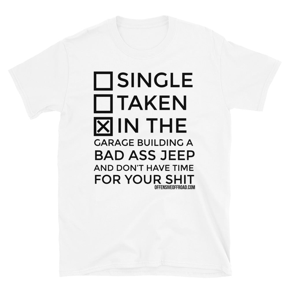 moniquetoohey Single Taken Dont Have Time Unisex Short-Sleeve T-Shirt