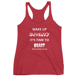 moniquetoohey Wake Up Beauty, It's Time to Beast Women's Racerback Tank