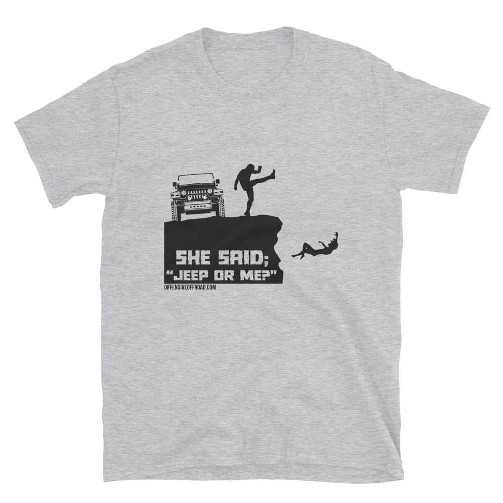 moniquetoohey She Said The Jeep or Me Unisex Short-Sleeve T-Shirt