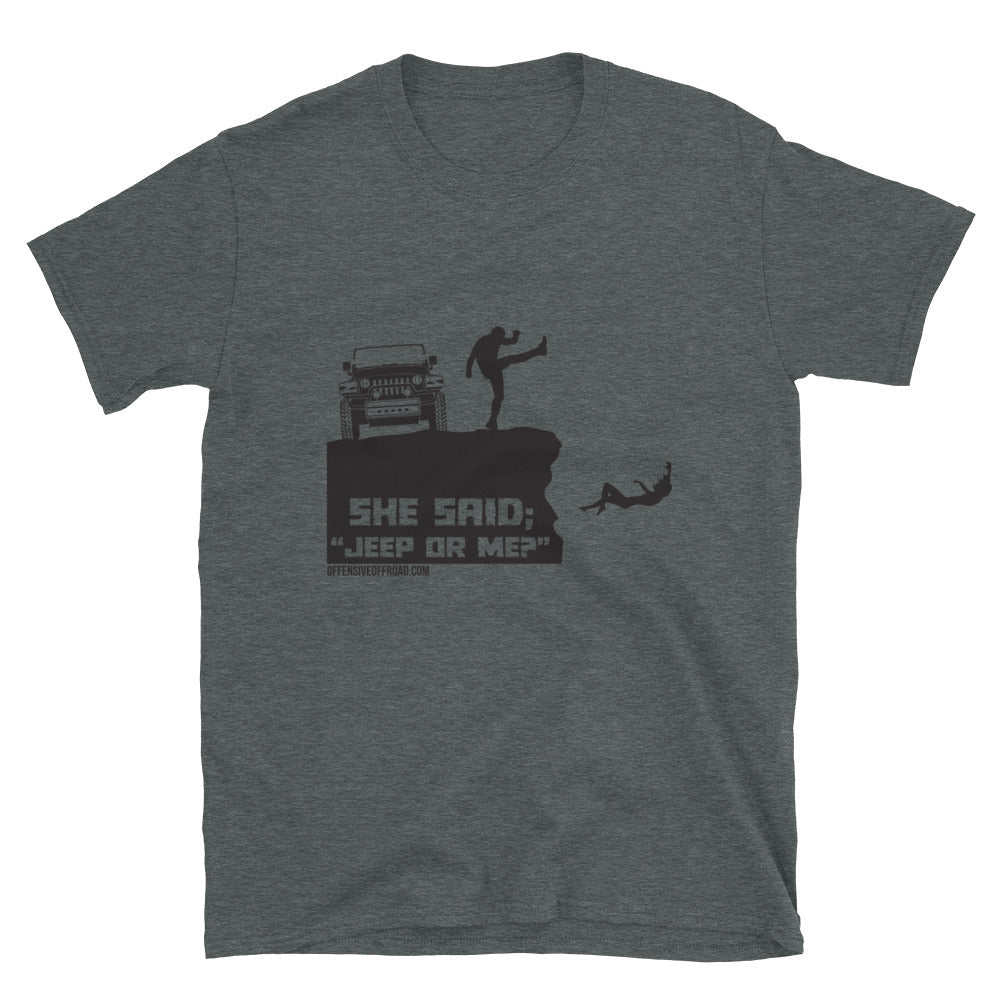 moniquetoohey She Said The Jeep or Me Unisex Short-Sleeve T-Shirt