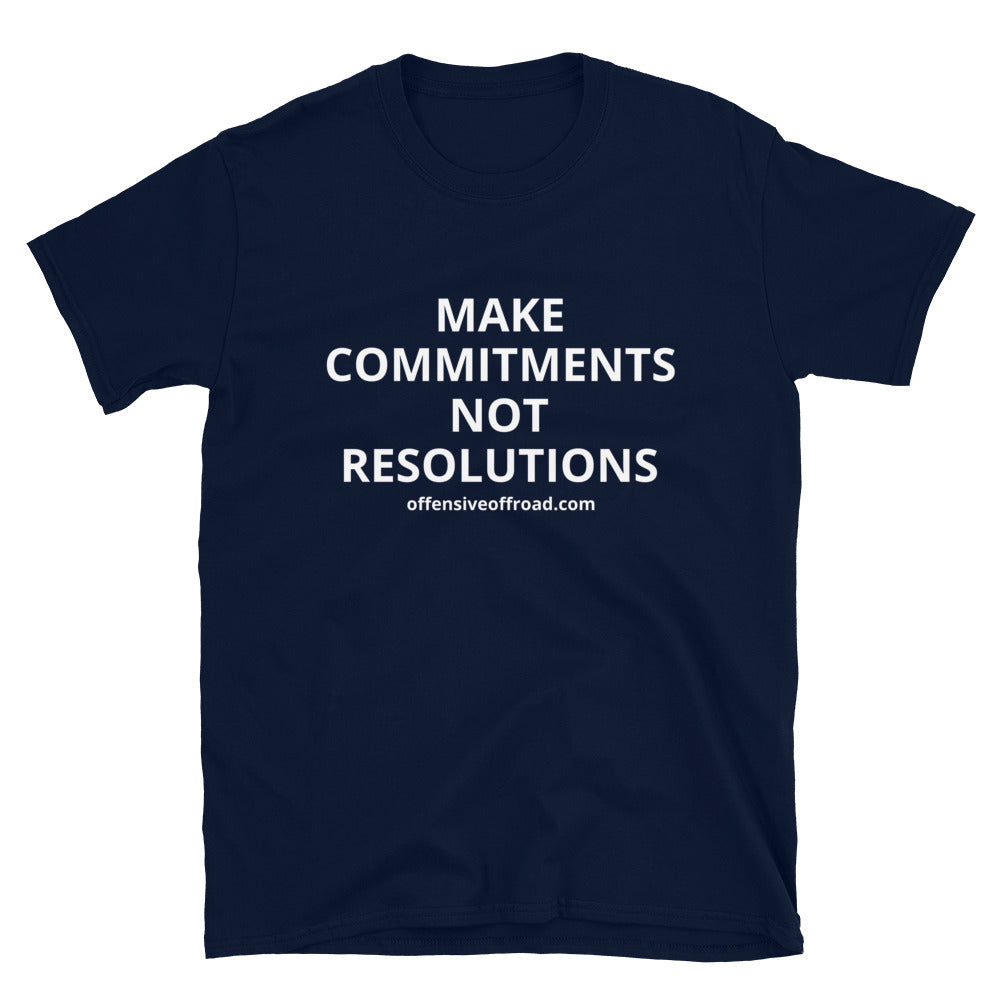 moniquetoohey Make Commitments Not Resolutions Unisex Short-Sleeve T-Shirt