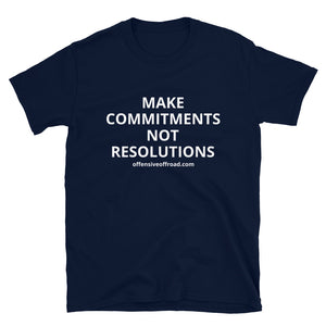 moniquetoohey Make Commitments Not Resolutions Unisex Short-Sleeve T-Shirt