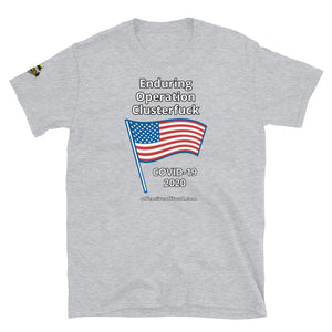 Enduring Operation Clusterfuck Short-Sleeve Unisex T-Shirt