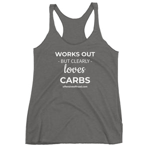 moniquetoohey Works Out Clearly Loves Carbs Women's Racerback Tank