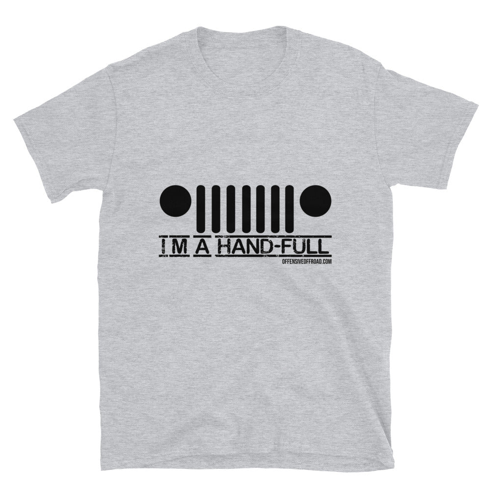 moniquetoohey I'm a Hand Full Unisex Short-Sleeve T-Shirt