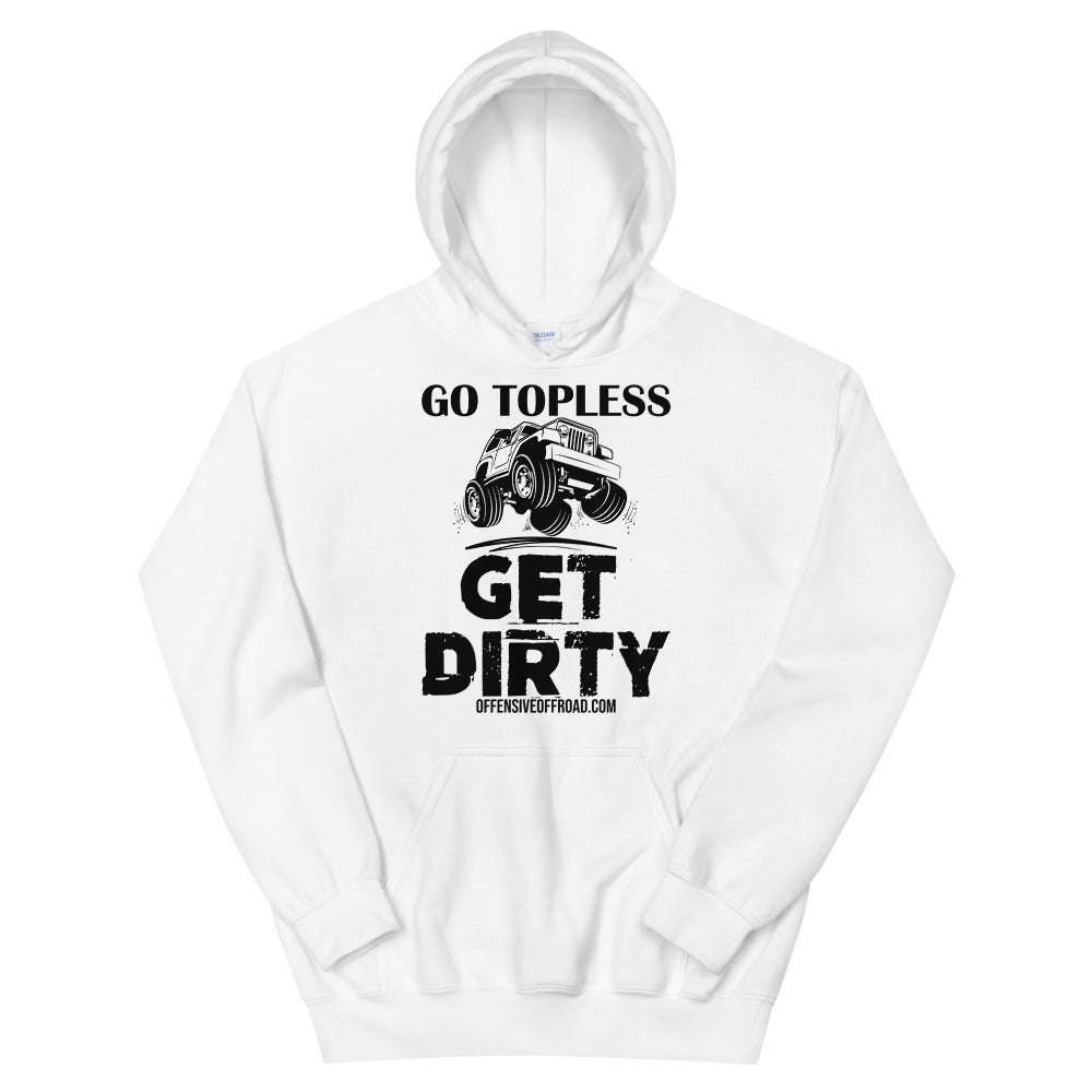 moniquetoohey Go Topless Get Dirty Unisex Hoodie