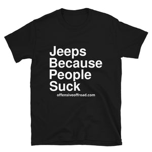 moniquetoohey Jeeps Because People Suck Unisex Short-Sleeve T-Shirt