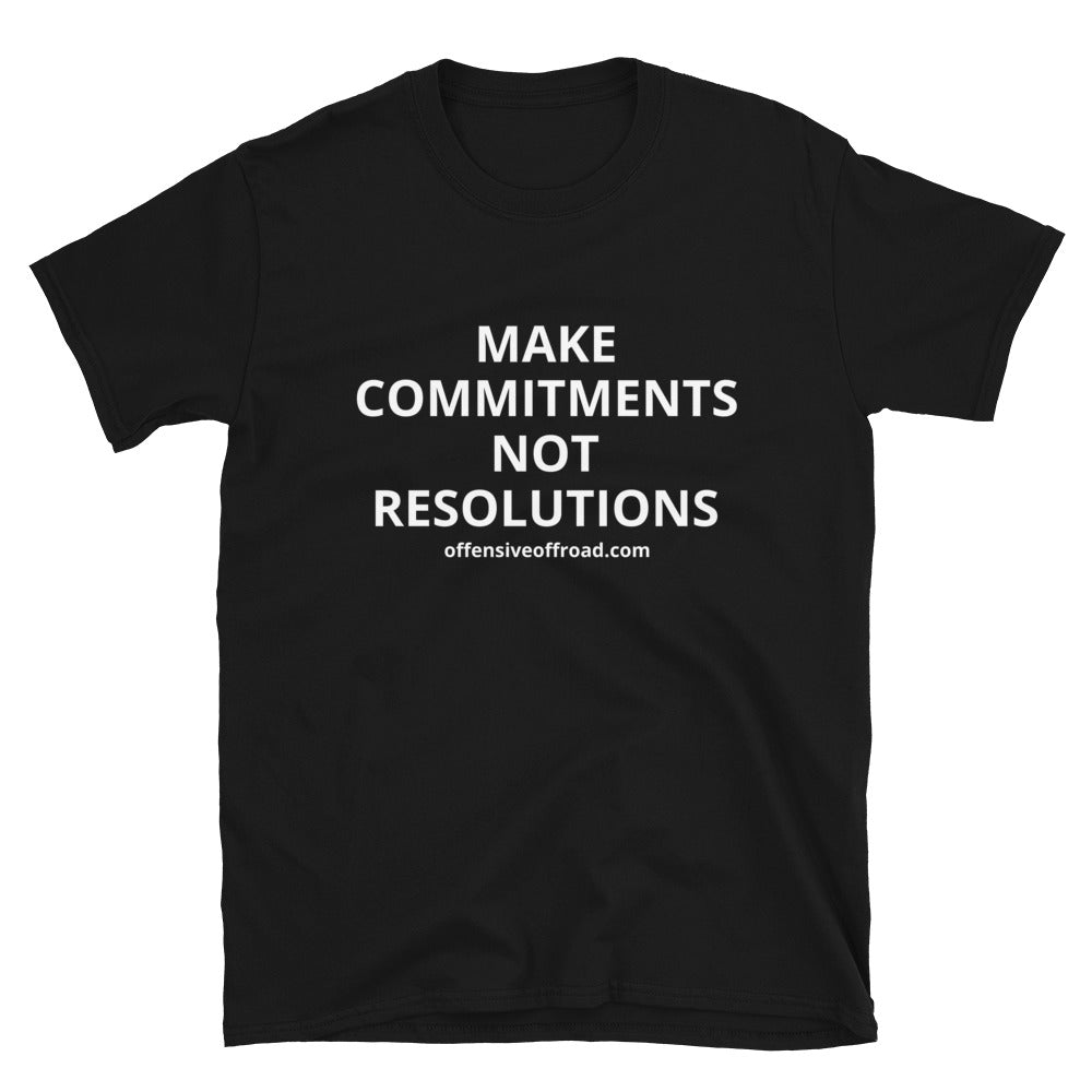 moniquetoohey Make Commitments Not Resolutions Unisex Short-Sleeve T-Shirt