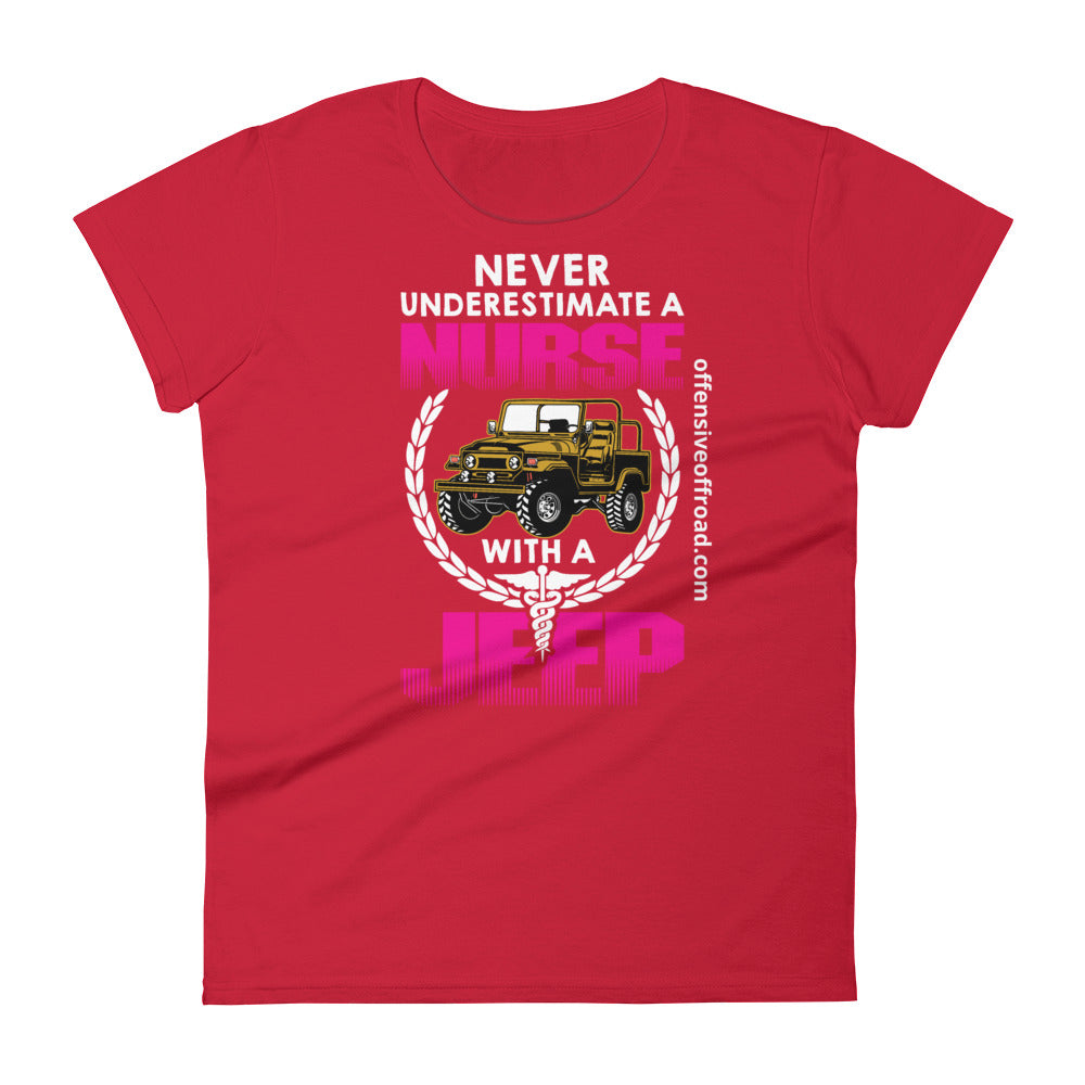 moniquetoohey Never Underestimate a Nurse with a Jeep Women's Short Sleeve T-Shirt