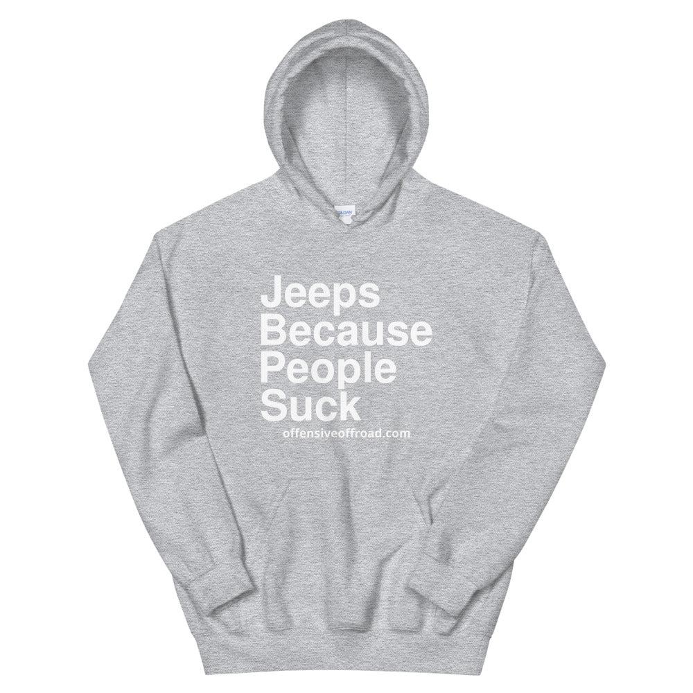 moniquetoohey Jeeps Because People Suck Unisex Hoodie