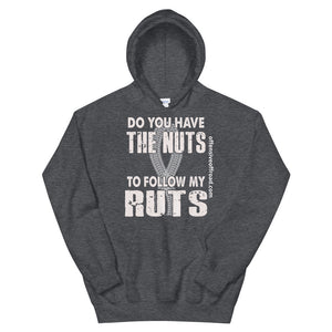 moniquetoohey Do You Have The Nuts To Follow My Ruts Unisex Hoodie