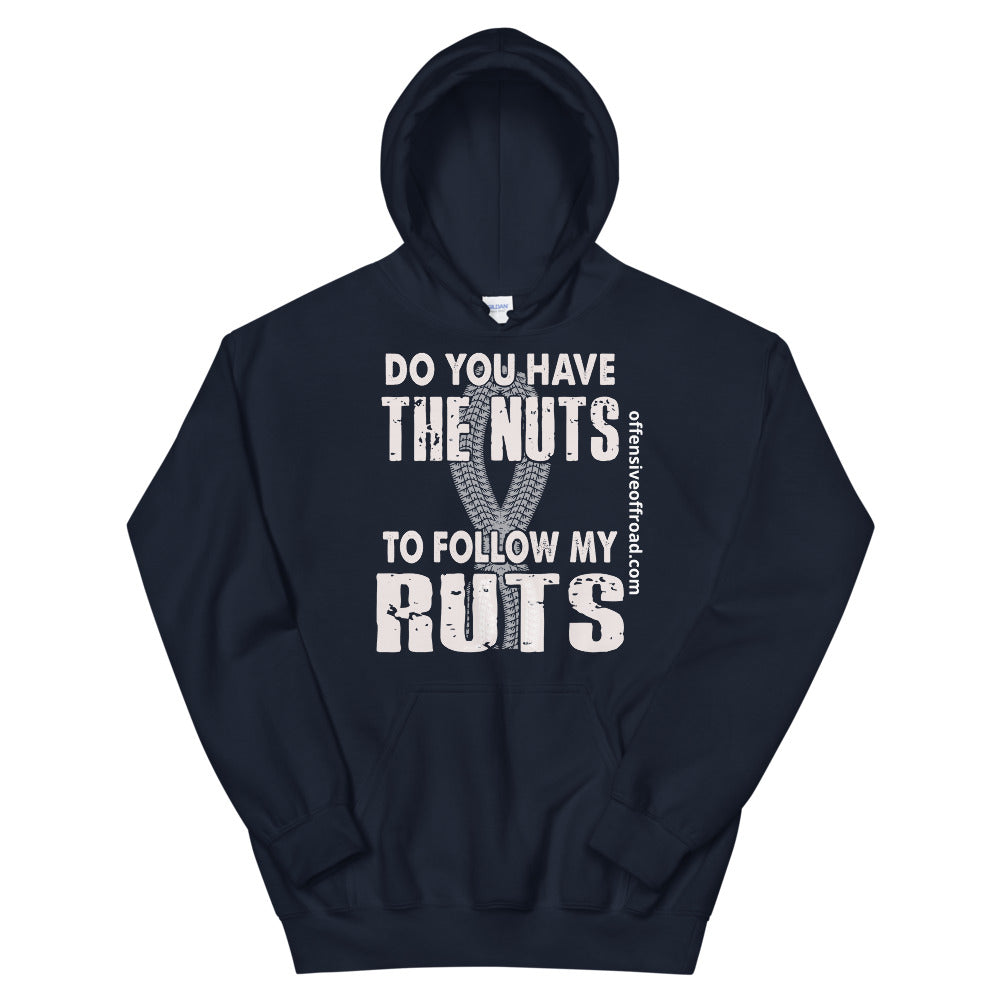 moniquetoohey Do You Have The Nuts To Follow My Ruts Unisex Hoodie