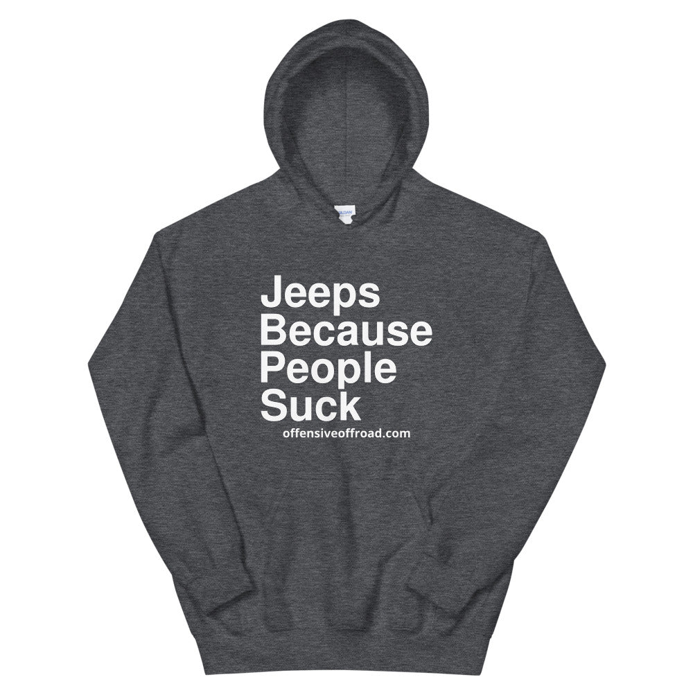 moniquetoohey Jeeps Because People Suck Unisex Hoodie