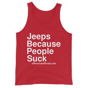 moniquetoohey Jeeps Because People Suck Unisex Tank Top